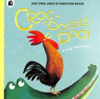 Croc-a-doodle-doo! 0711282803 Book Cover