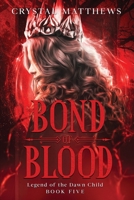 Bond of Blood: Legend of the Dawn Child Book Five B0F629Q624 Book Cover