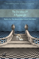 The De~Sire Of A Regular Girl: Poetry For The Queens Who Found Their Shoe B08R7PQF5N Book Cover