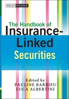 The Handbook of Insurance-Linked Securities 0470743832 Book Cover