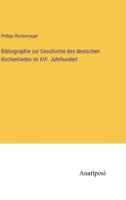 Bibliographie zur Geschichte des deutschen Kirchenliedes im XVI. Jahrhundert 3382030977 Book Cover