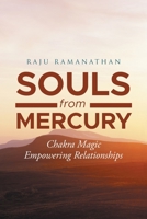 Souls from Mercury: Chakra Magic: Empowering Relationships 1777598702 Book Cover