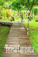 The Journey to Healing 1500769908 Book Cover