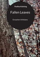 Fallen Leaves: Erwachen Artholans 3756204413 Book Cover