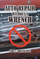 Auto Repair without a Wrench 1636305016 Book Cover