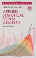 Introduction to Applied Statistical Signal Analysis (The Aksen Associates Series in Electrical & Computer Engineering)