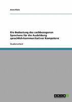 Die Bedeutung des sachbezogenen Sprechens f?r die Ausbildung sprachlich-kommunikativer Kompetenz 3638862097 Book Cover