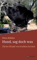 Hund, sag doch was 3746998107 Book Cover