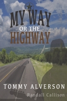 My Way or the Highway B0CJ6D45SB Book Cover