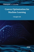 Convex Optimization for Machine Learning 1638280525 Book Cover