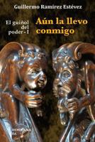 A�n la llevo conmigo 1530877849 Book Cover