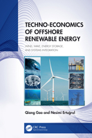 Techno-Economics of Offshore Renewable Energy: Wind, Wave, Energy Storage and Systems Integration 1032813857 Book Cover