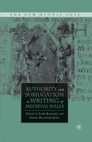 Authority and Subjugation in Writing of Medieval Wales 1349371378 Book Cover
