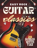 Easy Rock Guitar Classics: 20 Songs with TAB B0F5HW3BNQ Book Cover