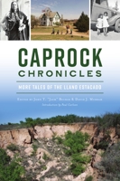 Caprock Chronicles: More Tales of the Llano Estacado 1467150800 Book Cover