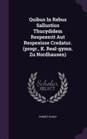 Quibus in Rebus Sallustius Thucydidem Respexerit Aut Respexisse Credatur 1347794425 Book Cover