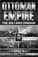 Ottoman Empire: The Sultan's Domain 1839383402 Book Cover