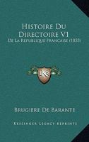 Histoire Du Directoire V1: De La Republique Francaise (1855) 1166777189 Book Cover