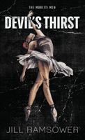 Devil's Thirst: Special Print Edition: A Mafia Stalker Romance (The Moretti Men) 196328691X Book Cover