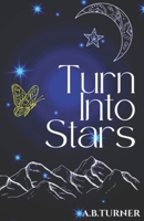 Turn Into Stars B0BJGJRQXK Book Cover