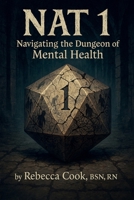 Nat 1: Navigating the Dungeon of Mental Health B0GHX138FG Book Cover