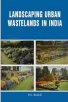 Landscaping Urban Wastelands in India 1973892871 Book Cover