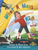 What a Mess Kid 1774822121 Book Cover