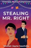 Stealing Mr. Right 1959988425 Book Cover