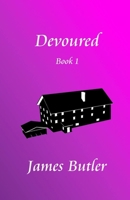 Devoured B0GDDLDBX5 Book Cover