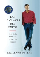 Las 10 Claves del Éxito: Una Guía Para Ser Próspero Y Feliz (Spanish Edition) B0FFVPHB3N Book Cover