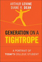 Generation on a Tightrope: A Portrait of Today's College Student 0470376295 Book Cover