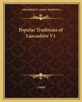 Popular Traditions of Lancashire V1 1162624876 Book Cover