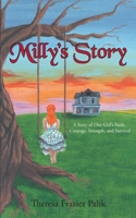 Milly's Story: A Story of One Girl's Faith, Courage, Strength, and Survival B0BQL64SNQ Book Cover