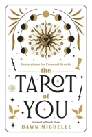 The Tarot of You: Explorations for Personal Growth 0738781169 Book Cover