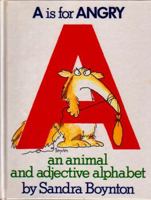 "A" Is for Angry: An Animal and Adjective Alphabet