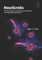 Hautkrebs: Risiken verstehen, Früherkennung, Behandlung und langfristiges Management. B0FSKWMBNP Book Cover