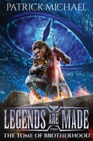 The Tome of Brotherhood (Legends Are Made) B0CG854Y5T Book Cover