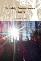 Reality Sometimes Hurts 0359166024 Book Cover