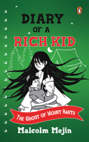 The Ghost of Mount Hantu (Diary of a Rich Kid) 9815058983 Book Cover