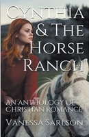 Cynthia & The Horse Ranch B0BMPSSTCF Book Cover