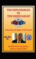 THE DEPLORABLES V. THE DESPICABLES: "Defending The Right To Be Heard!" 1076284450 Book Cover