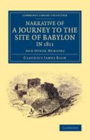 Narrative of a Journey to the Site of Babylon in 1811: And Other Memoirs 1108077102 Book Cover