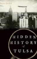 Hidden History of Tulsa 162619579X Book Cover