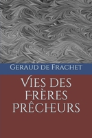 Vies des Frères Prêcheurs (French Edition) B08C7MK5YM Book Cover