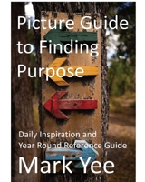 Picture Guide to Finding Purpose 1034803921 Book Cover