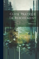 Guide Pratique De Reboisement 102251654X Book Cover