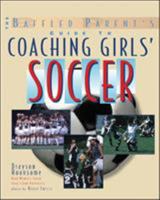 Coaching Girls' Soccer (Baffled Parents Guides) 0071440925 Book Cover