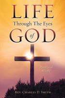 Life Through the Eyes of God 1498457231 Book Cover