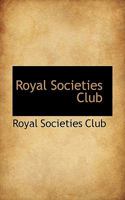 Royal Societies Club 1117399958 Book Cover