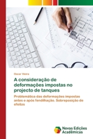A consideração de deformações impostas no projecto de tanques 6202043997 Book Cover